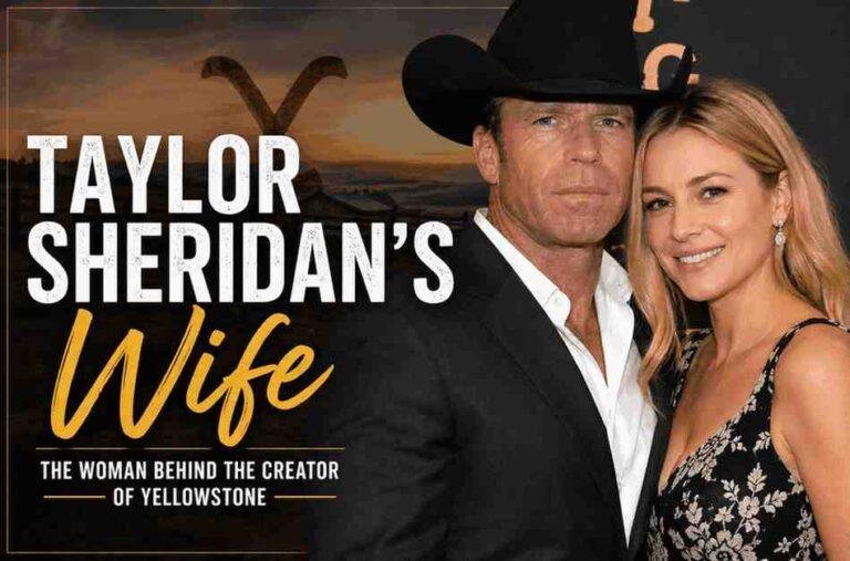 Taylor Sheridan’s Wife